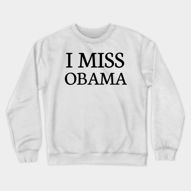 I miss obama Crewneck Sweatshirt by Assilstore